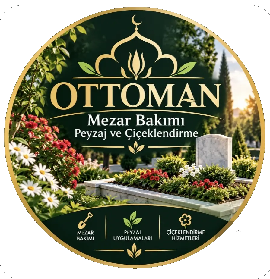 OTTOMAN MEZAR BAKIM ÇİÇEKLENDİRME İSTANBUL